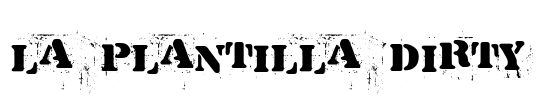La Plantilla Dirty