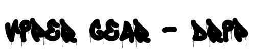 Viper Gear - Drip Font Image