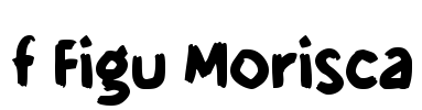 f Figu Morisca Font Image