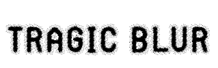 Tragic Blur Font Image