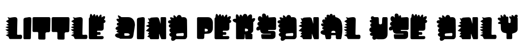 Little Dino PERSONAL USE ONLY! Font Image