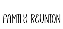 Family Reunion Font Image