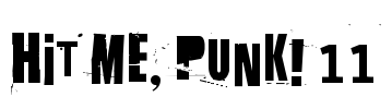 Hit me, punk! 11
