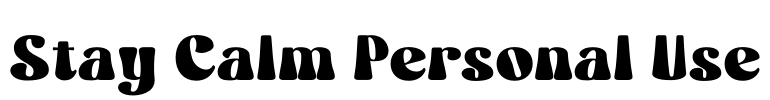 Stay Calm Personal Use Font Image