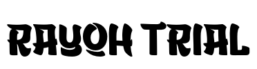 RAYOH TRIAL
