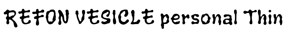 REFON VESICLE personal Thin Font Image
