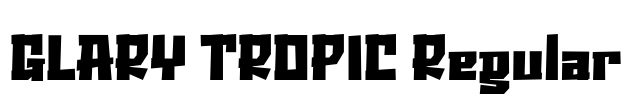 GLARY TROPIC Regular Font Image