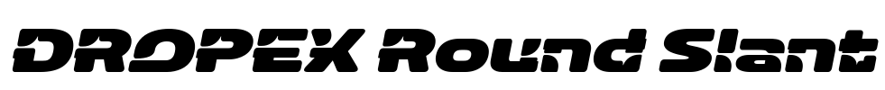 DROPEX Round Slant