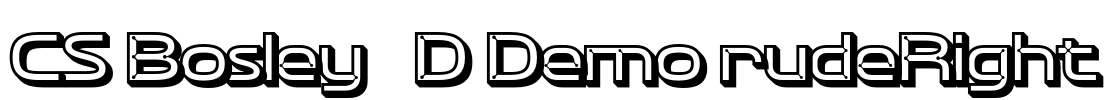 CS Bosley 3D Demo rudeRight Font Image