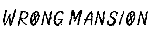 Wrong Mansion Font Image