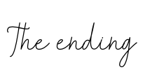 The ending