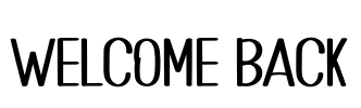 WELCOME BACK Font Image
