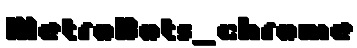 MetroBots_chrome Font Image
