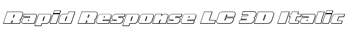 Rapid Response LC 3D Italic Font Image