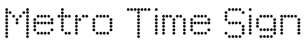 Metro Time Sign Font Image