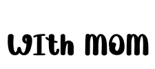 With Mom Font Image