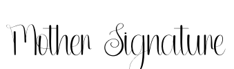 Mother Signature Font Image