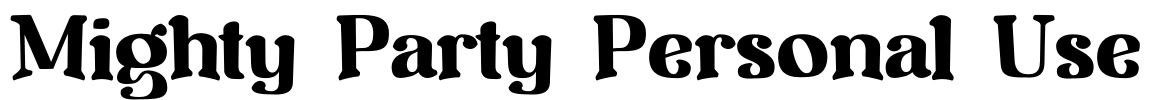Mighty Party Personal Use Font Image