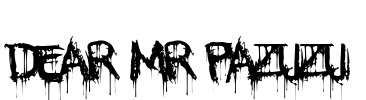 Dear Mr Pazuzu Font Image