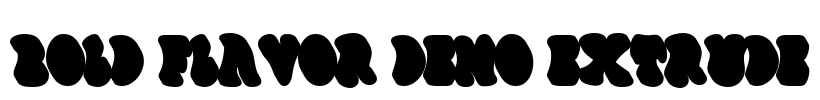 Bold Flavor DEMO Extrude