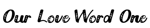 Our Love Word One Font Image