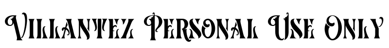 Villantez Personal Use Only Font Image