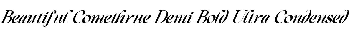 Beautiful Comethrue Demi Bold Ultra Condensed Font Image