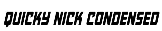 Quicky Nick Condensed Font Image