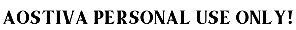 Aostiva PERSONAL USE ONLY! Font Image