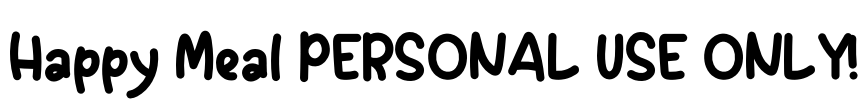 Happy Meal PERSONAL USE ONLY! Font Image