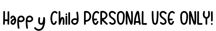 Happy Child PERSONAL USE ONLY! Font Image