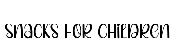 Snacks For Children Font Image