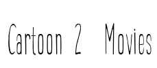 Cartoon 2  Movies Font Image