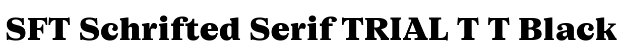 SFT Schrifted Serif TRIAL T T Black Font Image
