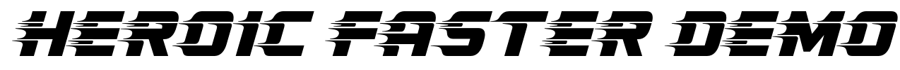 Heroic Faster Demo Font Image