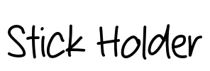 Stick Holder Font Image