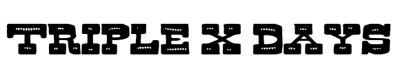 Triple X Days Font Image