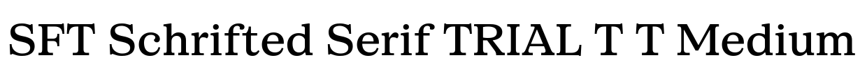 SFT Schrifted Serif TRIAL T T Medium Font Image