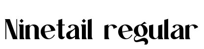 Ninetail regular Font Image