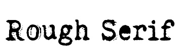 Rough Serif