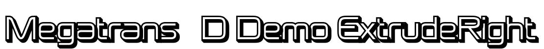 Megatrans 3D Demo ExtrudeRight