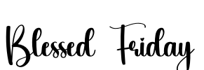 Blessed Friday Font Image