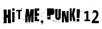 Hit me, punk! 12 Font Image