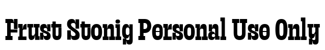 Frust Stonig Personal Use Only Font Image