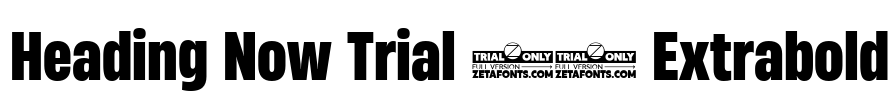 Heading Now Trial 57 Extrabold Font Image