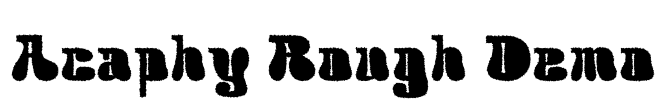 Acaphy Rough Demo Font Image