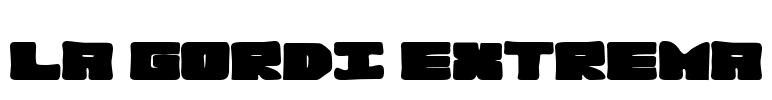 La Gordi Extrema Font Image