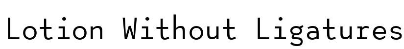 Lotion Without Ligatures Font Image