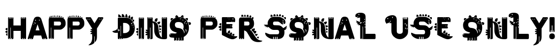 Happy Dino PERSONAL USE ONLY! Font Image