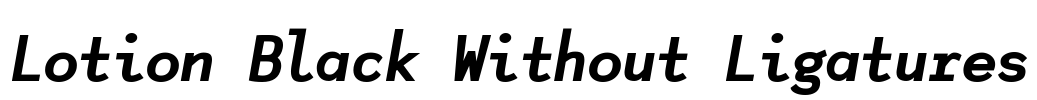 Lotion Black Without Ligatures Font Image